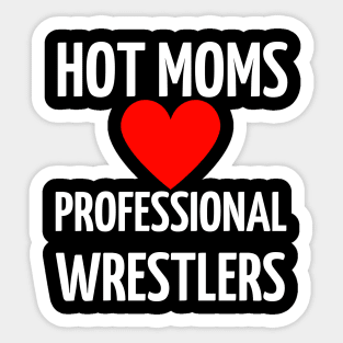 Hot Moms Professional Wrestlers Sticker